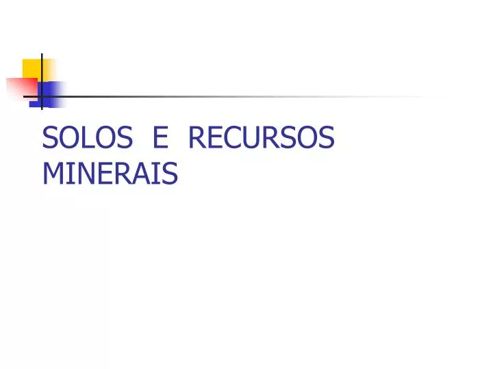 solos e recursos minerais