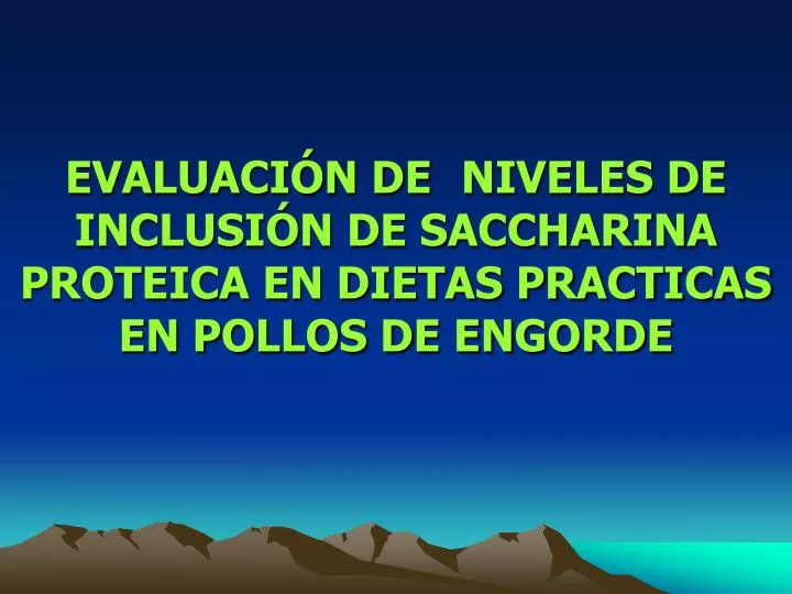 evaluaci n de niveles de inclusi n de saccharina proteica en dietas practicas en pollos de engorde