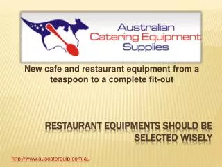 Restaurant equipments should be selected wisely