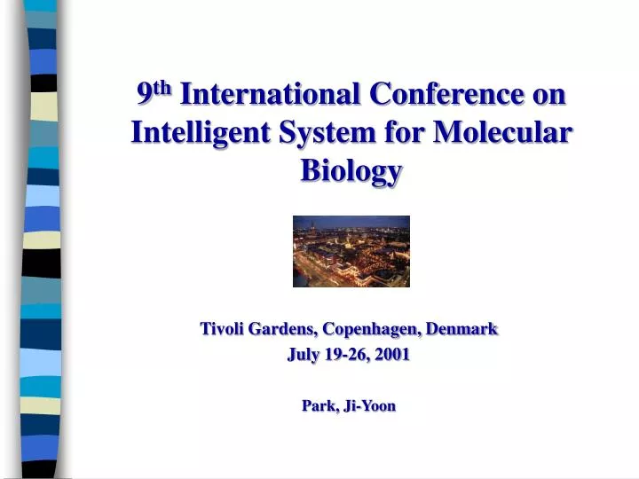 9 th international conference on intelligent system for molecular biology