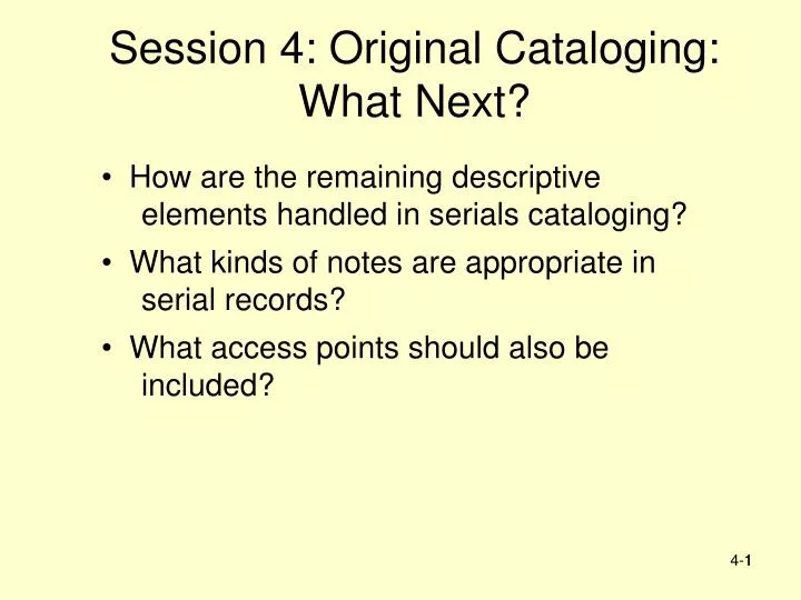 session 4 original cataloging what next