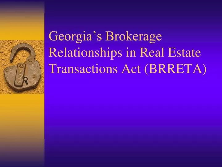 georgia s brokerage relationships in real estate transactions act brreta