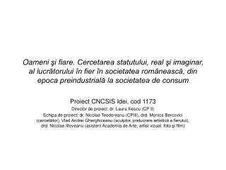 Oameni şi fiare. Cercetarea statutului, real şi imaginar, al lucrătorului în fier în societatea românească, din epoca p