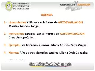 AGENDA Lineamientos CNA para el informe de AUTOEVALUACION . Maritza Rondón Rangel Instructivos para realizar el info