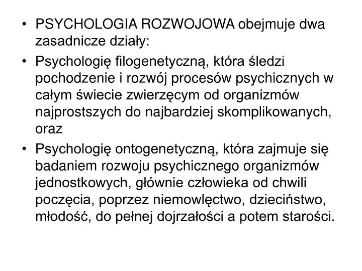 PPT - PSYCHOLOGIA ROZWOJOWA Obejmuje Dwa Zasadnicze Działy: PowerPoint ...