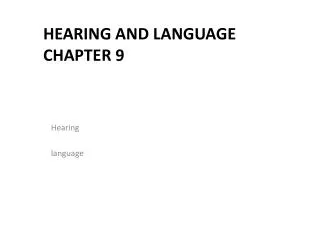 Hearing and Language Chapter 9