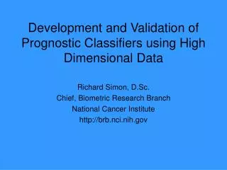 Development and Validation of Prognostic Classifiers using High Dimensional Data
