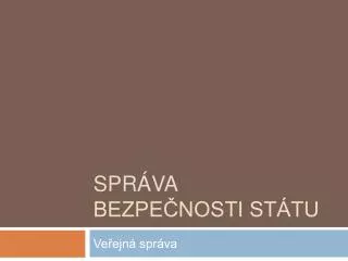 spr va bezpe nosti st tu