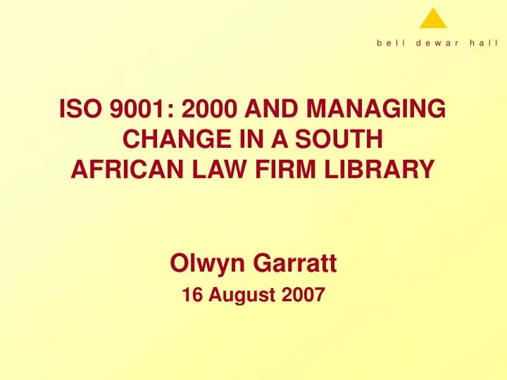 iso 9001 2000 and managing change in a south african law firm library