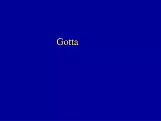 gotta