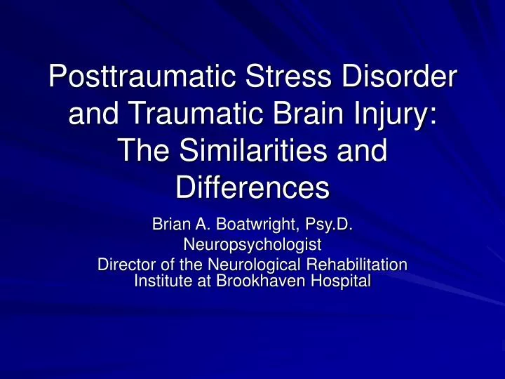 posttraumatic stress disorder and traumatic brain injury the similarities and differences
