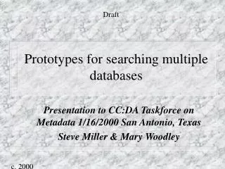 Prototypes for searching multiple databases
