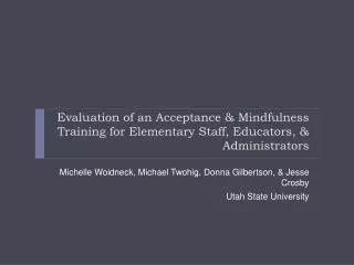 Evaluation of an Acceptance &amp; Mindfulness Training for Elementary Staff, Educators, &amp; Administrators