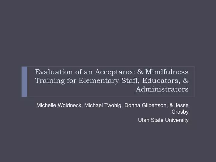 evaluation of an acceptance mindfulness training for elementary staff educators administrators