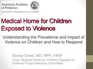 Medical Home for Children Exposed to Violence