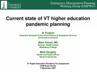 Current state of VT higher education pandemic planning Al Turgeon Executive Assistant to the VP for Finance &amp; Enterp