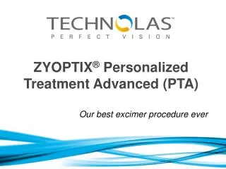 ZYOPTIX ® Personalized Treatment Advanced (PTA)