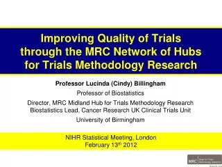 Improving Quality of Trials through the MRC Network of Hubs for Trials Methodology Research