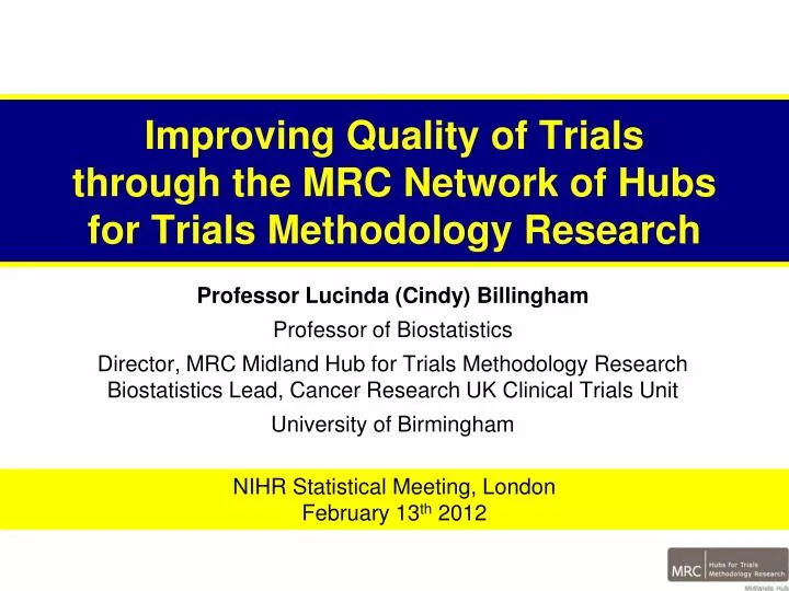 improving quality of trials through the mrc network of hubs for trials methodology research