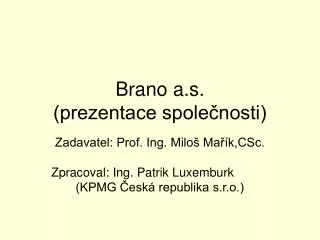 Brano a.s. (prezentace společnosti)
