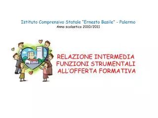 Istituto Comprensivo Statale “Ernesto Basile” - Palermo Anno scolastico 2010/2011