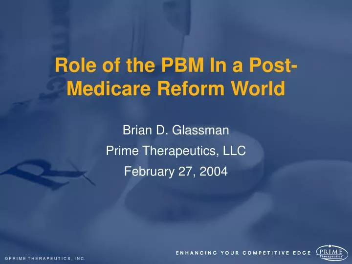 role of the pbm in a post medicare reform world