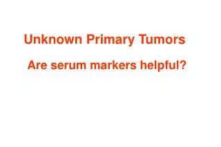 Unknown Primary Tumors