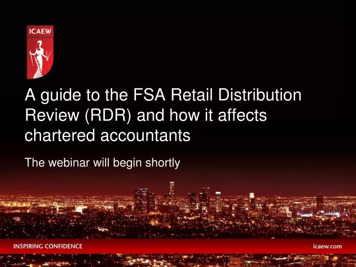 a guide to the fsa retail distribution review rdr and how it affects chartered accountants