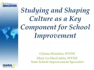 Studying and Shaping Culture as a Key Component for School Improvement