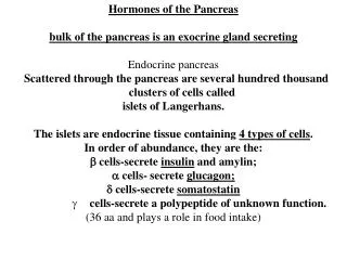 Hormones of the Pancreas bulk of the pancreas is an exocrine gland secreting Endocrine pancreas