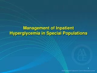 Management of Inpatient Hyperglycemia in Special Populations