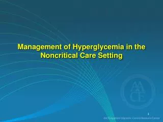 Management of Hyperglycemia in the Noncritical Care Setting
