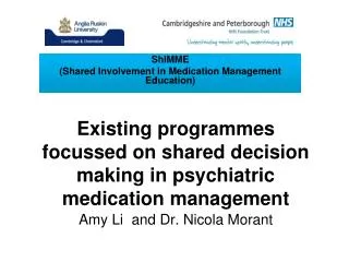 Existing programmes focussed on shared decision making in psychiatric medication management Amy Li and Dr. Nicola Moran