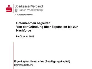 Eigenkapital / Mezzanine (Beteiligungskapital) Hermann Dittmers