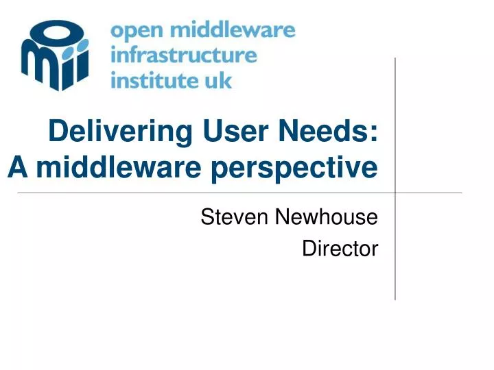 delivering user needs a middleware perspective