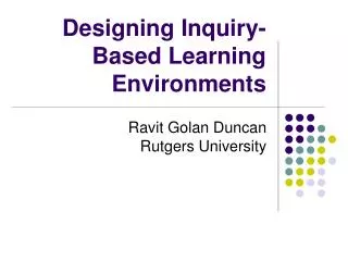 Designing Inquiry-Based Learning Environments