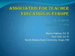 Association for Teacher Education in Europe Budapest August 25-30, 2010