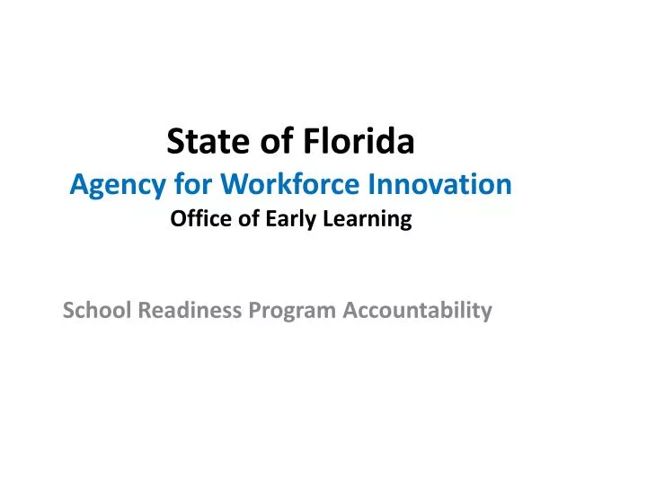 state of florida agency for workforce innovation office of early learning