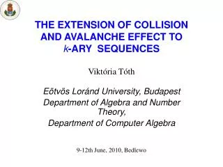 THE EXTENSION OF COLLISION AND AVALANCHE EFFECT TO k -ARY SEQUENCES