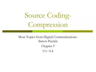Source Coding-Compression