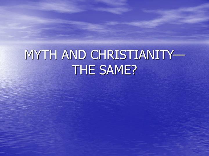 myth and christianity the same