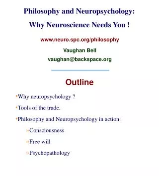 Philosophy and Neuropsychology: Why Neuroscience Needs You !