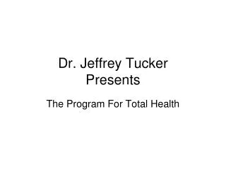 Dr. Jeffrey Tucker Presents
