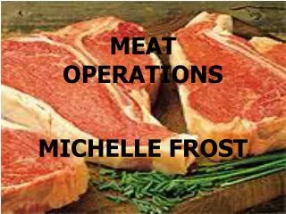 MEAT OPERATIONS