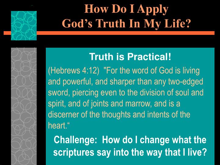 how do i apply god s truth in my life