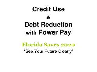 Credit Use &amp; Debt Reduction with Power Pay