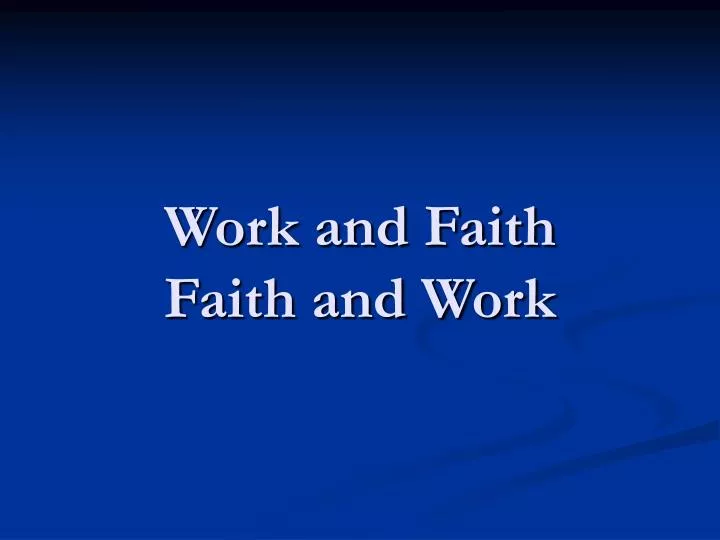 work and faith faith and work