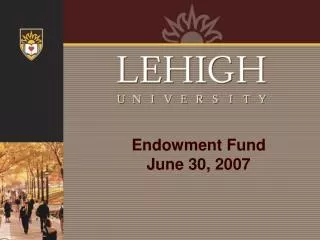 Endowment Fund June 30, 2007