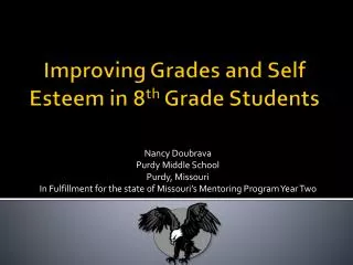 Improving Grades and Self Esteem in 8 th Grade Students