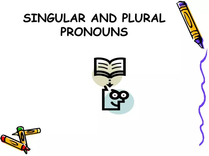 singular and plural pronouns